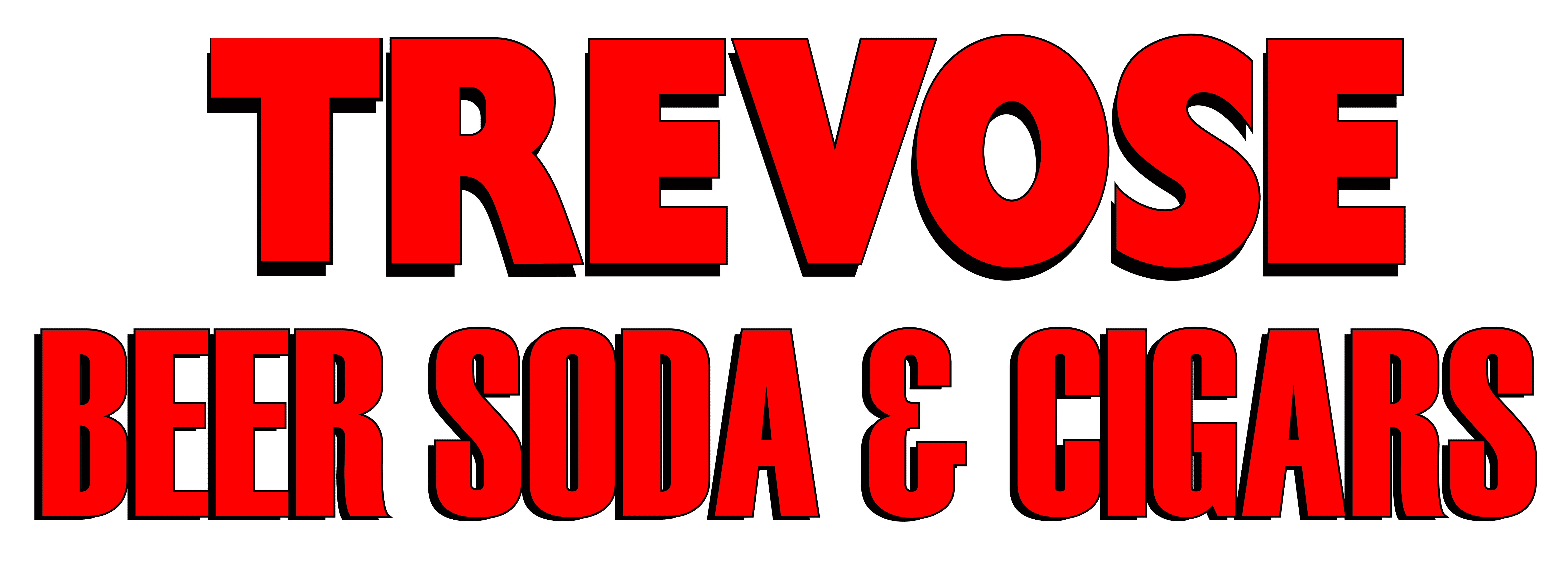 A Sign With The Words "trevose Beer Soda & Cigars" In Bold Red Capital Letters On A Black Background.